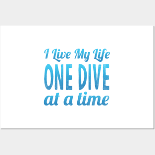 I Live My Life One Dive At A Time Scuba Diving Posters and Art